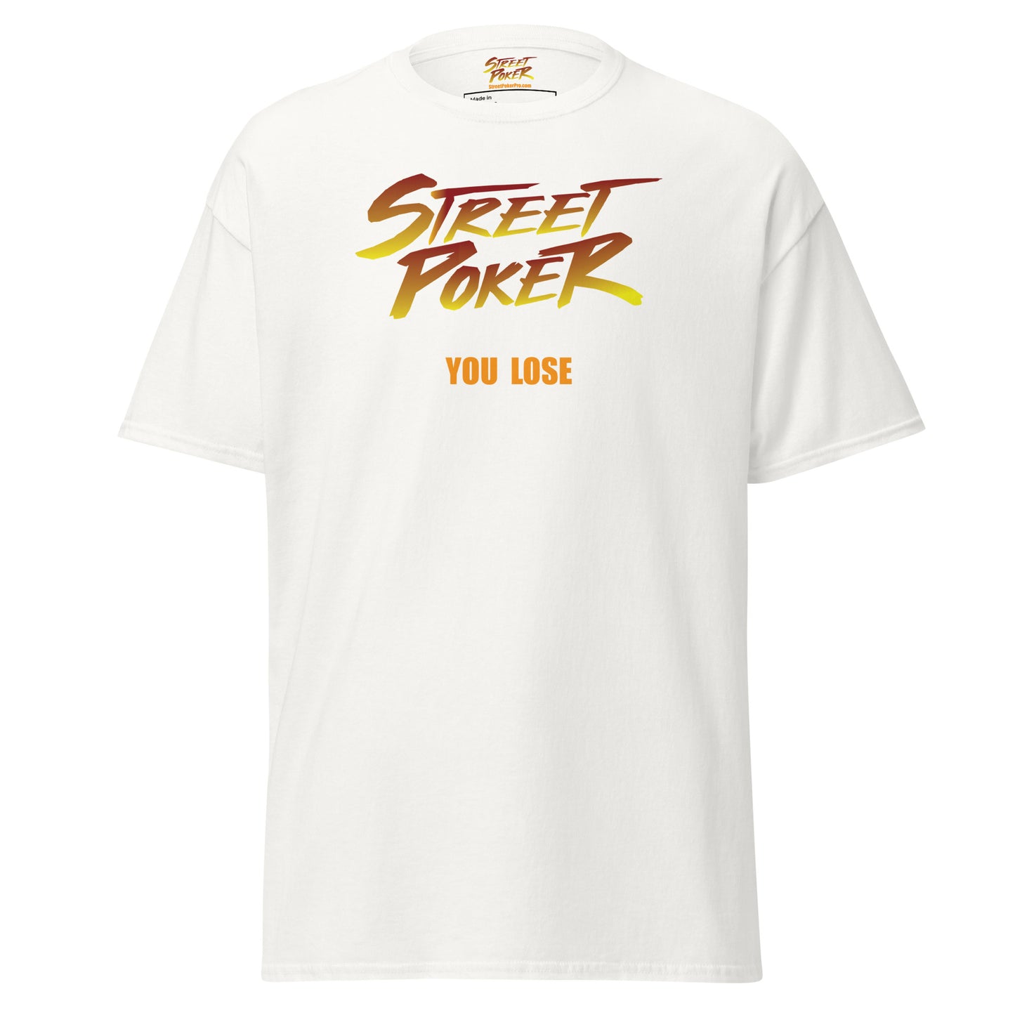 Street Poker You Lose Shirt