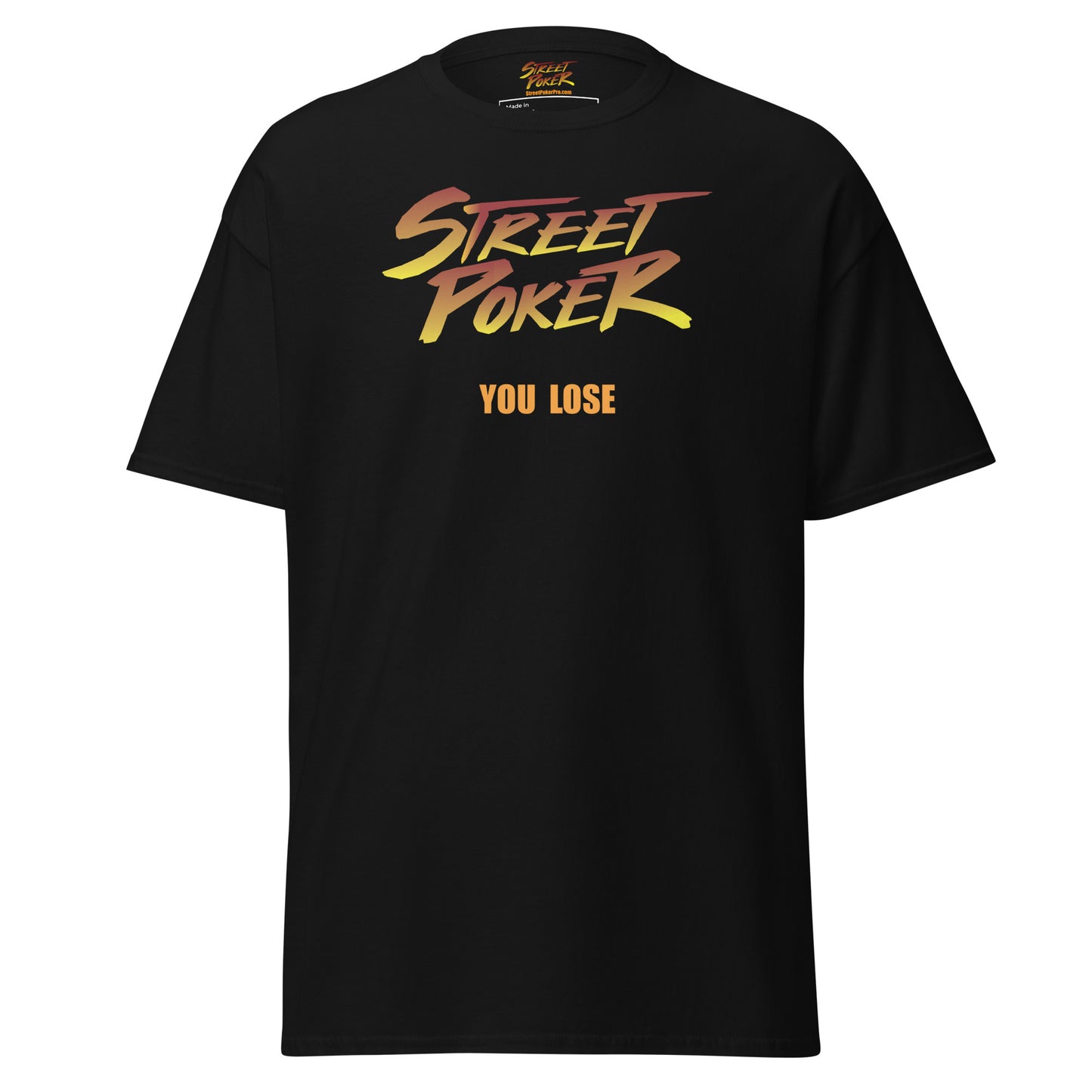 Street Poker You Lose Shirt